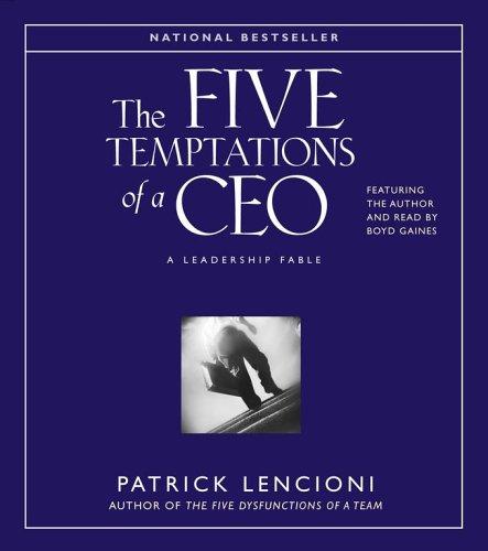 Patrick Lencioni: The Five Temptations of a CEO (AudiobookFormat, 2006, Simon & Schuster Audio)