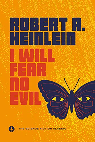 Robert A. Heinlein: I Will Fear No Evil (Paperback, Ace)