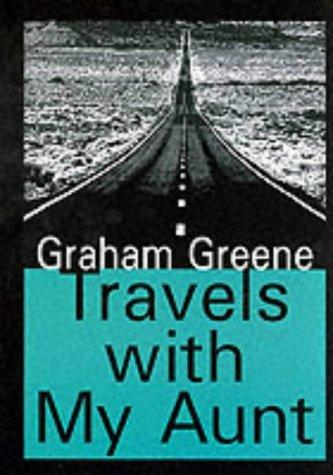 Graham Greene: Travels with my aunt (2000, Transaction)