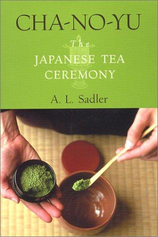 A. L. Sadler: Cha-No-Yu (Paperback, 2001, Tuttle Publishing)