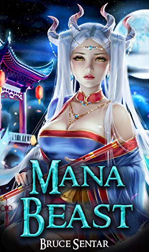 Bruce Sentar: Mana Beast (EBook, 2021, Independently Published)