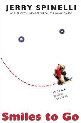 Jerry Spinelli: Smiles to Go (Paperback, 2009, Scholastic)