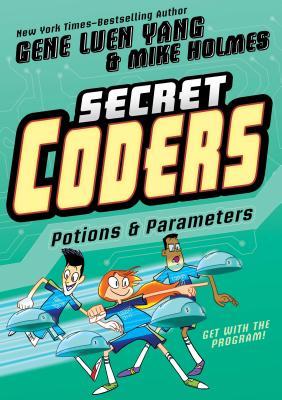 Gene Luen Yang: Secret Coders (2018, First Second, First Second, an imprint of Roaring Book Press)