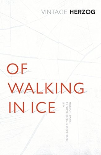 Werner Herzog: Of Walking in Ice (2015, Penguin Random House, Random House UK, imusti)