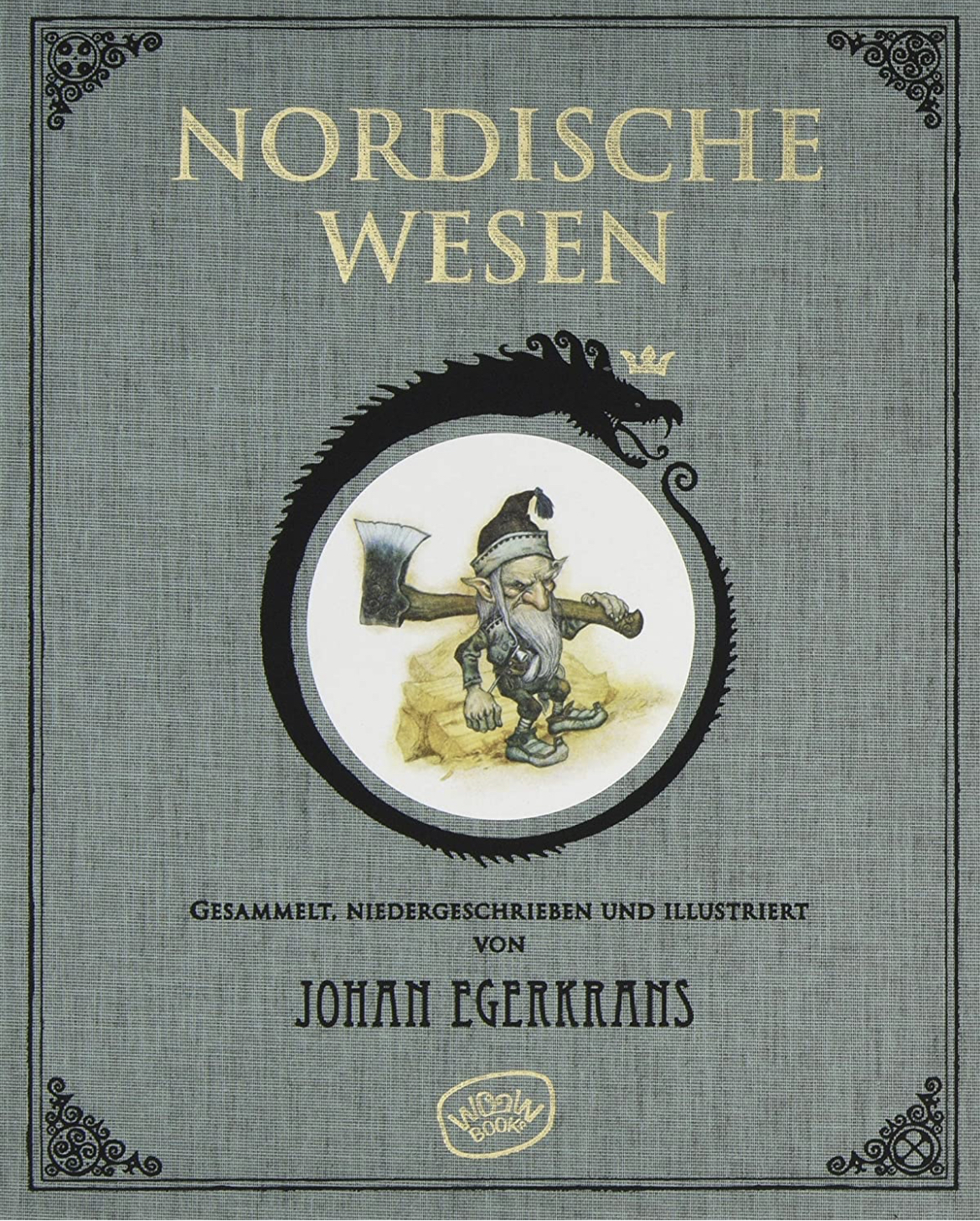 Johan Egerkrans: Nordische Wesen (Hardcover, Deutsch language, WooW Books)