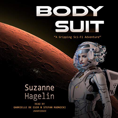 Suzanne Hagelin: Body Suit (AudiobookFormat, 2018, Skyboat Media, Skyboat Media and Blackstone Audio)