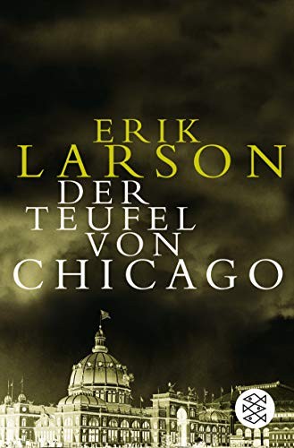 Erik Larson: Der Teufel von Chicago (2005, Fischer Taschenbuch Vlg.)