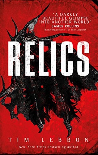 Tim Lebbon: Relics (2017, Titan Books)