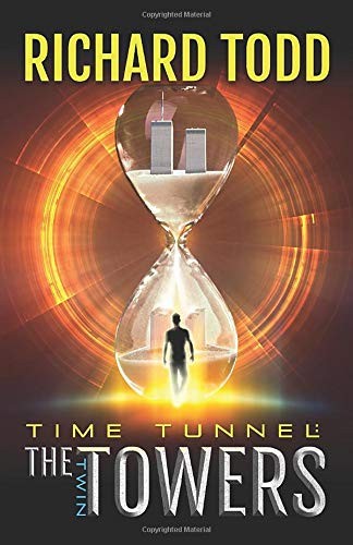 Richard Todd: Time Tunnel (Paperback, 2019, Time Tunnel Media, LLC)