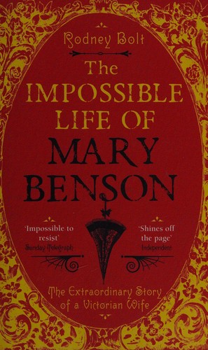 Rodney Bolt: Impossible Life of Mary Benson (2012, Atlantic Books, Limited)