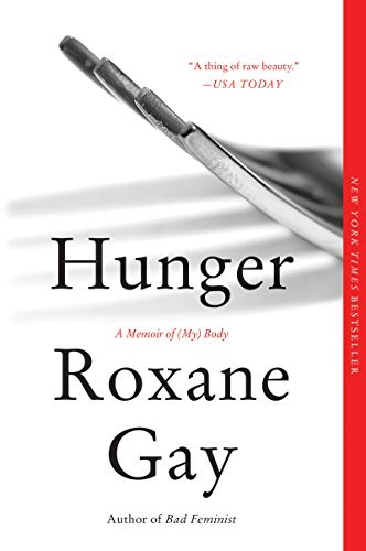 Roxane Gay: Hunger (Paperback, 2018, Harper Perennial)