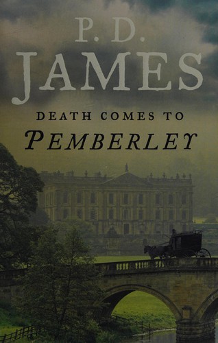 P. D. James: Death Comes to Pemberley (2011, Alfred A. Knopf Canada)