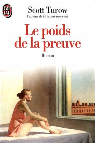 Scott Turow: Le poids de la preuve (Paperback, French language, 1993, J'ai lu)