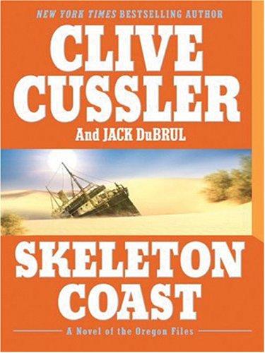 Clive Cussler, Jack B. Du Brul: Skeleton Coast (Hardcover, 2006, Wheeler Publishing)