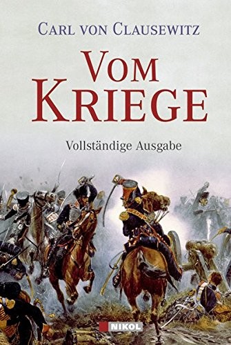 Carl von Clausewitz: Vom Kriege (2008, Nikol Verlagsges.mbH)