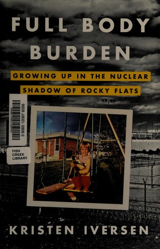 Kristen Iversen: Full body burden (2012, Crown Publishers)