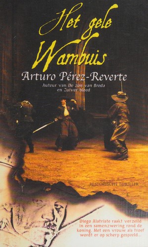 Arturo Pérez-Reverte: Het gele wambuis (Dutch language, 2009, Karakter)