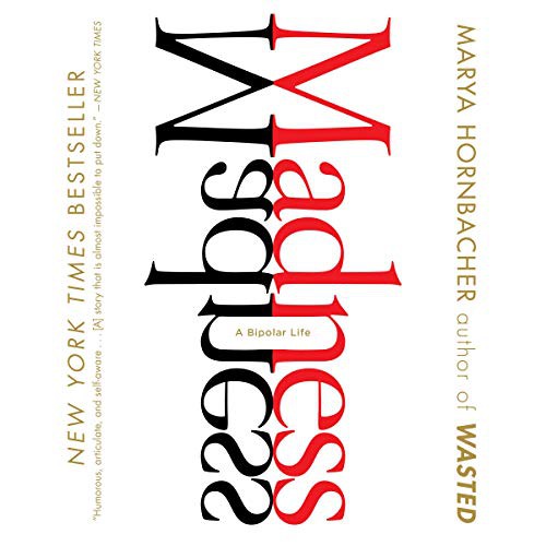 Marya Hornbacher: Madness (AudiobookFormat, 2019, Hmh Audio, Houghton Mifflin Harcourt and Blackstone Publishing)