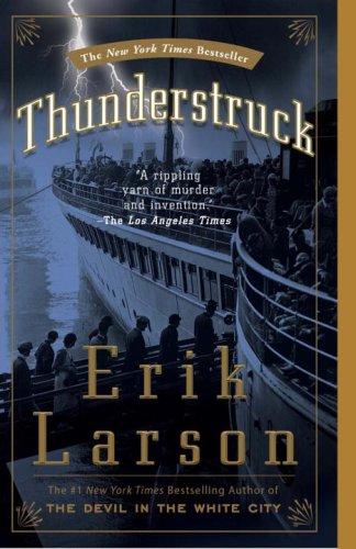 Erik Larson: Thunderstruck (Paperback, 2007, Three Rivers Press)