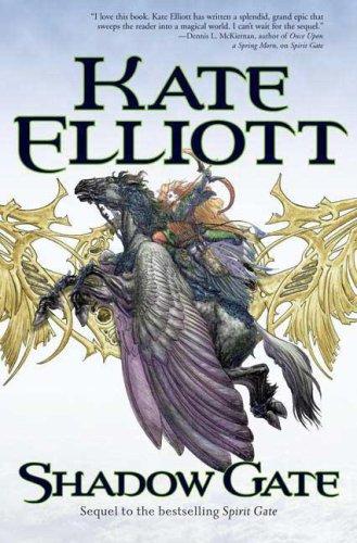 Kate Elliott: Shadow Gate (Hardcover, 2008, Tor Books, Tor)