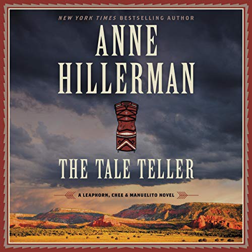 Anne Hillerman: The Tale Teller : A Leaphorn, Chee & Manuelito Novel (AudiobookFormat, 2019, Harpercollins, HarperCollins B and Blackstone Audio)