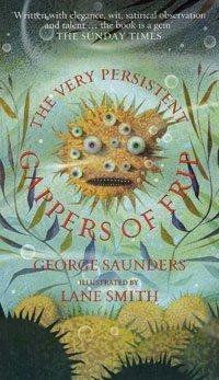 George Saunders: The Very Persistent Gappers of Frip (Paperback, 2005, Bloomsbury Publishing PLC)