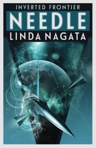 Linda Nagata: Needle (Paperback, 2022, Mythic Island Press LLC)