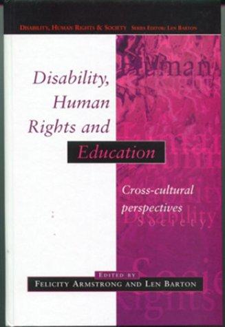 Felicity Armstrong, Len Barton: Disability, Human Rights and Education (Hardcover, 1999, Taylor & Francis Group)