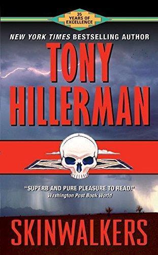 Tony Hillerman: Skinwalkers (Leaphorn & Chee, #7) (1990)