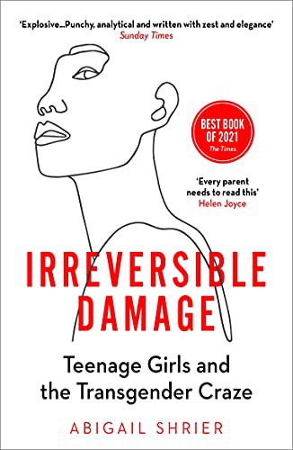 Abigail Shrier: Irreversible Damage (Paperback, 2021, Swift Press)