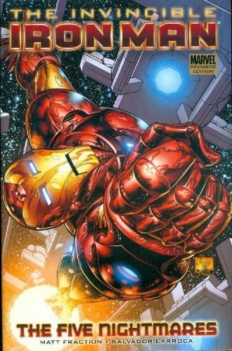 Matt Fraction: Invincible Iron Man, Vol. 1: The Five Nightmares (v. 1) (2008, Marvel)