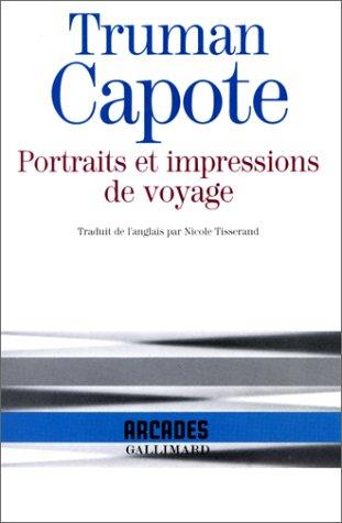 Truman Capote: Portraits et impressions de voyage (Paperback, 1995, Gallimard)