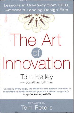 Thomas Kelley: The Art of Innovation (Paperback, 2002, Profile Business)