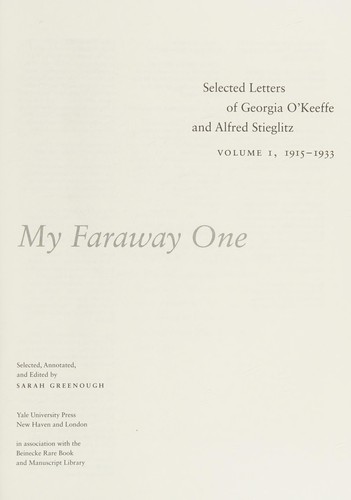 Georgia O'Keeffe: My faraway one (2011, Yale University Press, In association with the Beinecke Rare Book and Manuscript Library)