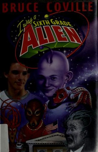 Bruce Coville: I was a sixth grade alien (1999, Pocket Books)