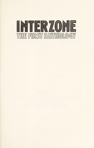 John Clute, Colin Greenland, David Pringle: Interzone : the first anthology (1985, J. M. Dent & Sons)