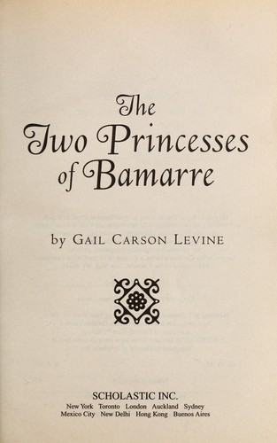 Gail Carson Levine: The two princesses of Bamarre (2002, Scholastic)