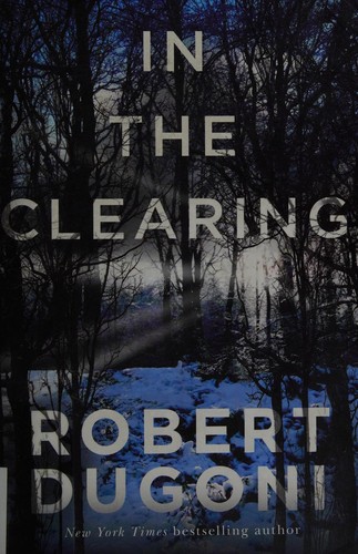 Robert Dugoni: In the clearing (2016)