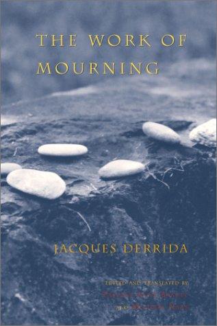 Jacques Derrida: The Work of Mourning (Hardcover, 2001, University Of Chicago Press)