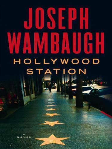 Joseph Wambaugh: Hollywood Station (EBook, 2006, Little, Brown and Company)