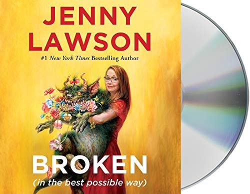 Jenny Lawson: Broken (AudiobookFormat, 2021, Macmillan Audio)