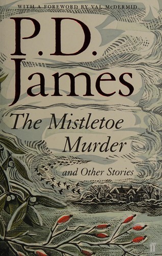 P. D. James: The Mistletoe murder and other stories (2016)