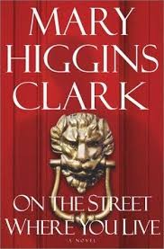 Mary Higgins Clark: On the street where you live (2001, Simon & Schuster)