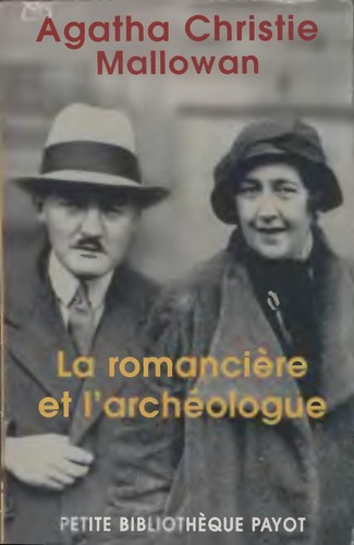 Agatha Christie: La romancière et l'archéologue (French language, 2006, Payot & Rivages)