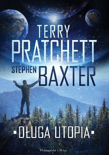 Terry Pratchett, Stephen Baxter: Długa utopia (2016, Prószyński Media)