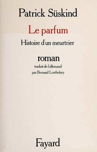 Patrick Süskind: Le parfum (Paperback, French language, 1996, Fayard)