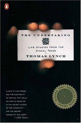 Thomas Lynch: The Undertaking (1998, Penguin (Non-Classics))