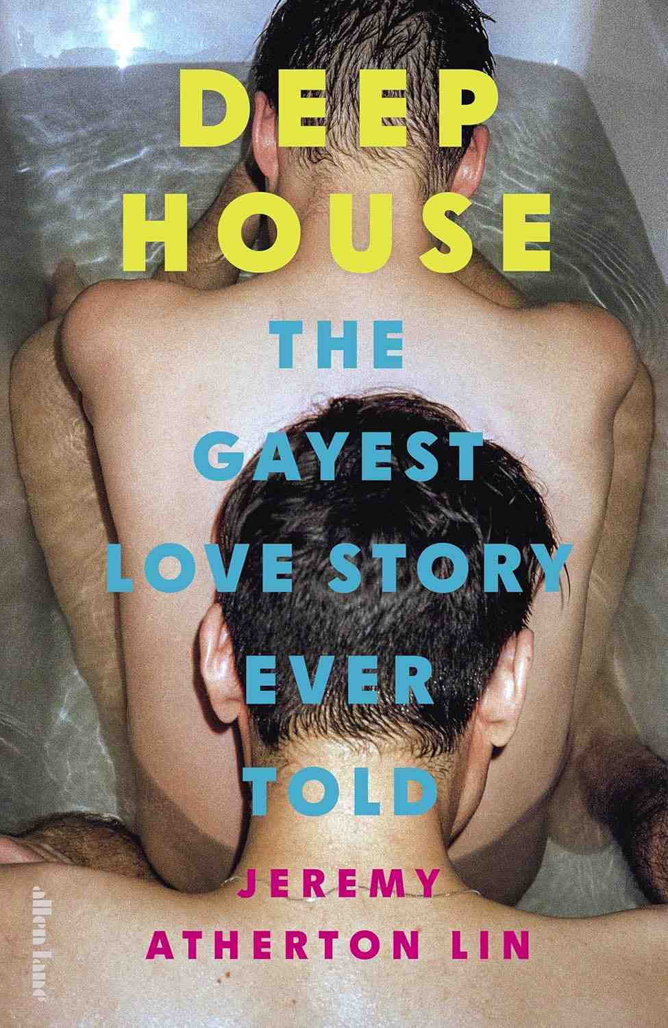 Jeremy Atherton Lin: Deep House (Hardcover, Allen Lane)