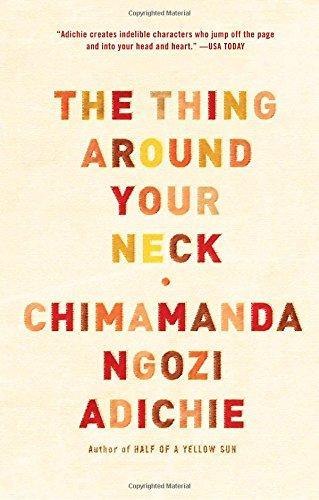 Chimamanda Ngozi Adichie: The Thing Around Your Neck (2010)