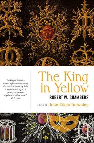 Robert W. Chambers, John Edgar Browning: The King in Yellow (Paperback, 2019, Lanternfish Press)
